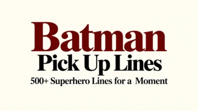 Batman Pick Up Lines 500+ Superhero Lines for a Moment