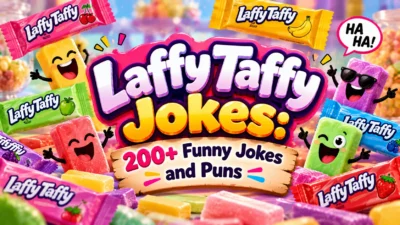 Laffy Taffy Jokes 200+ Funny Jokes and Puns